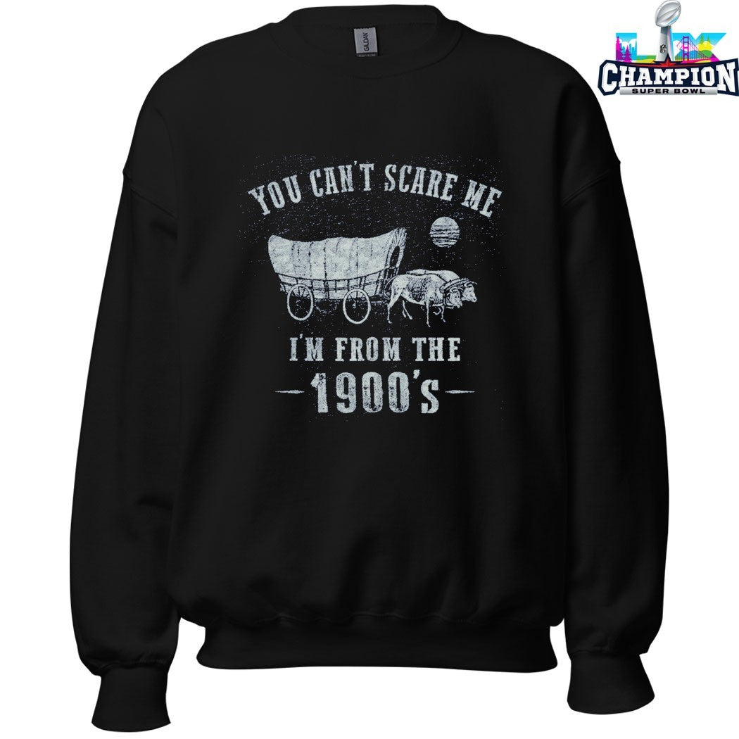Official You Can’t Scare Me I’m From The 1900s Oxcart T-shirts