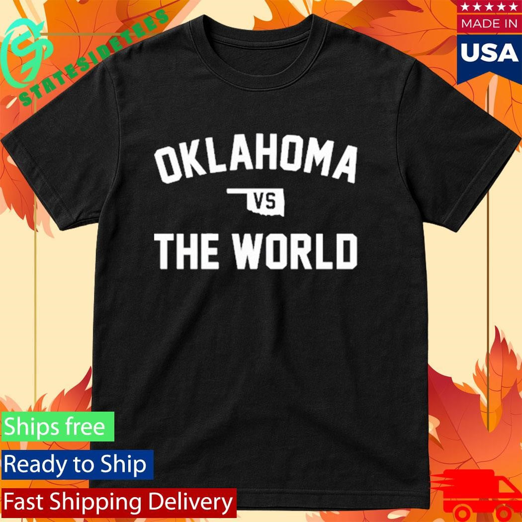 Oklahoma Vs The World Shirt
