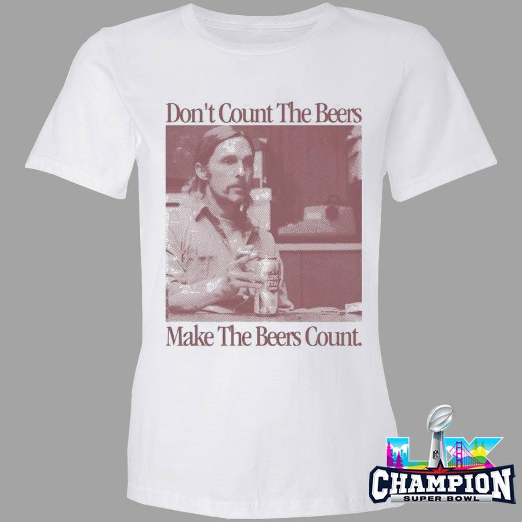 Old Row Rust Don’t Count The Beers Make The Beers Count Shirt