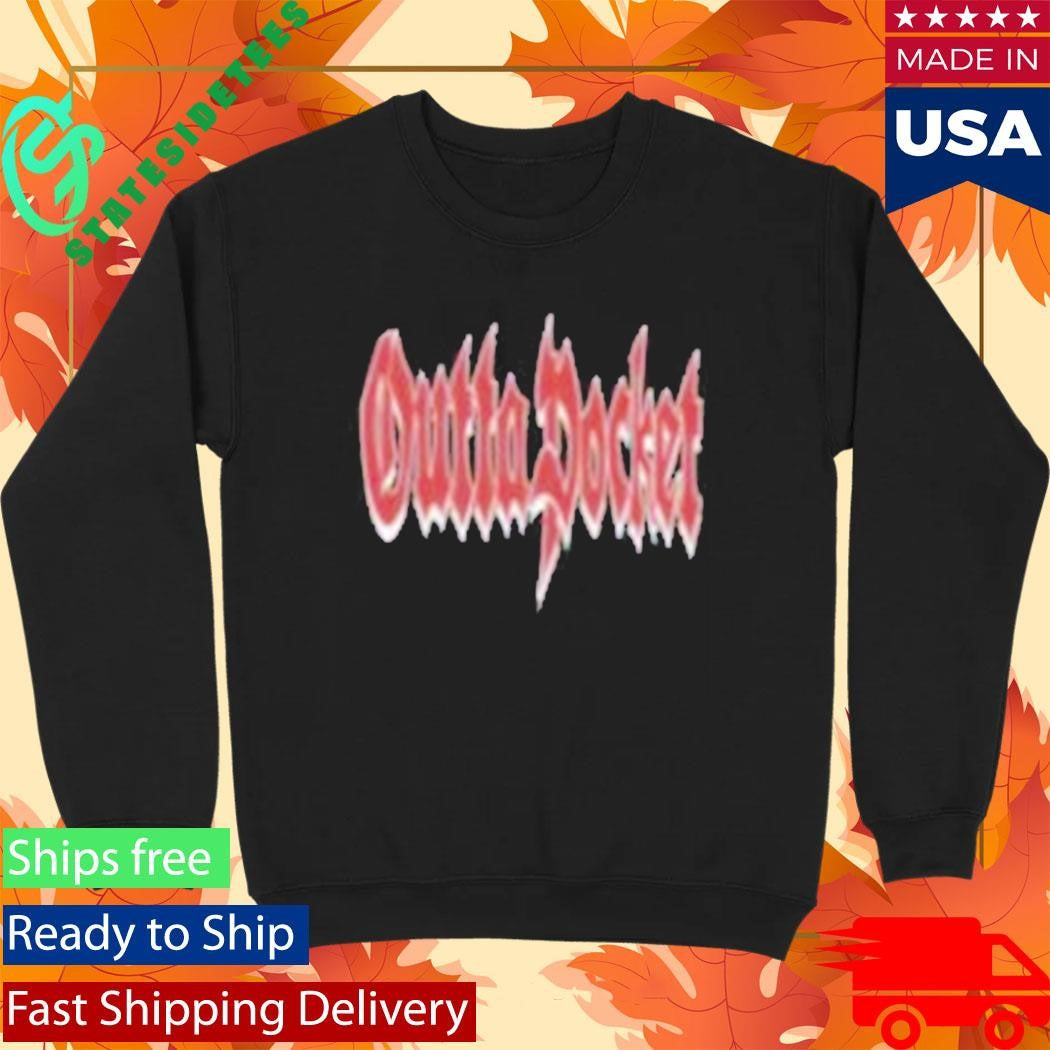 Outta Pocket Your Last Breath Shirt