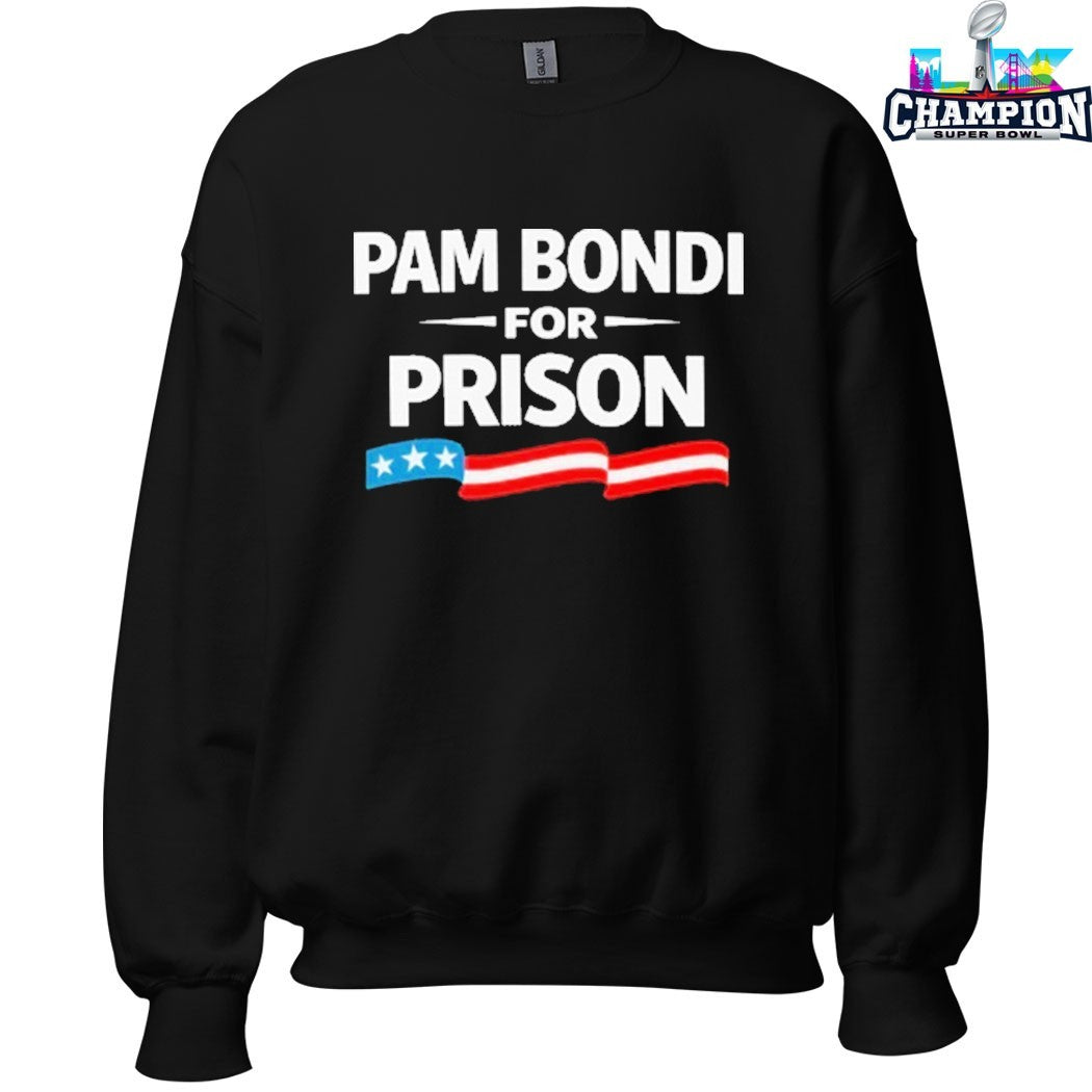 Pam Bondi For Prison T-shirts