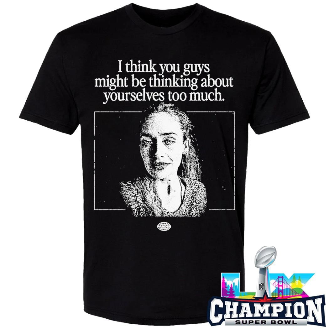 Pander I Think You Guys Might Be Thinking About Yourselves Too Much Shirt