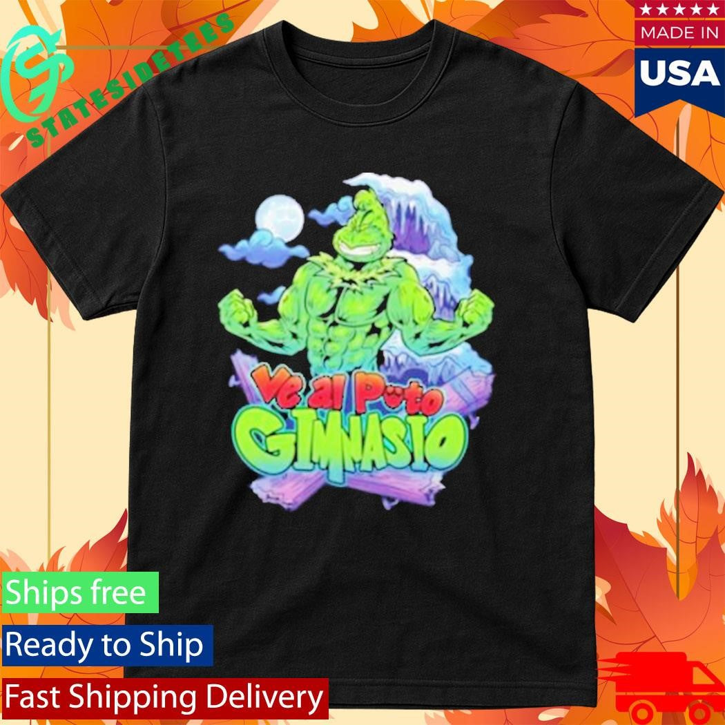 Papa Swolio Ve Al Puto Gimnasio Grinch Shirt