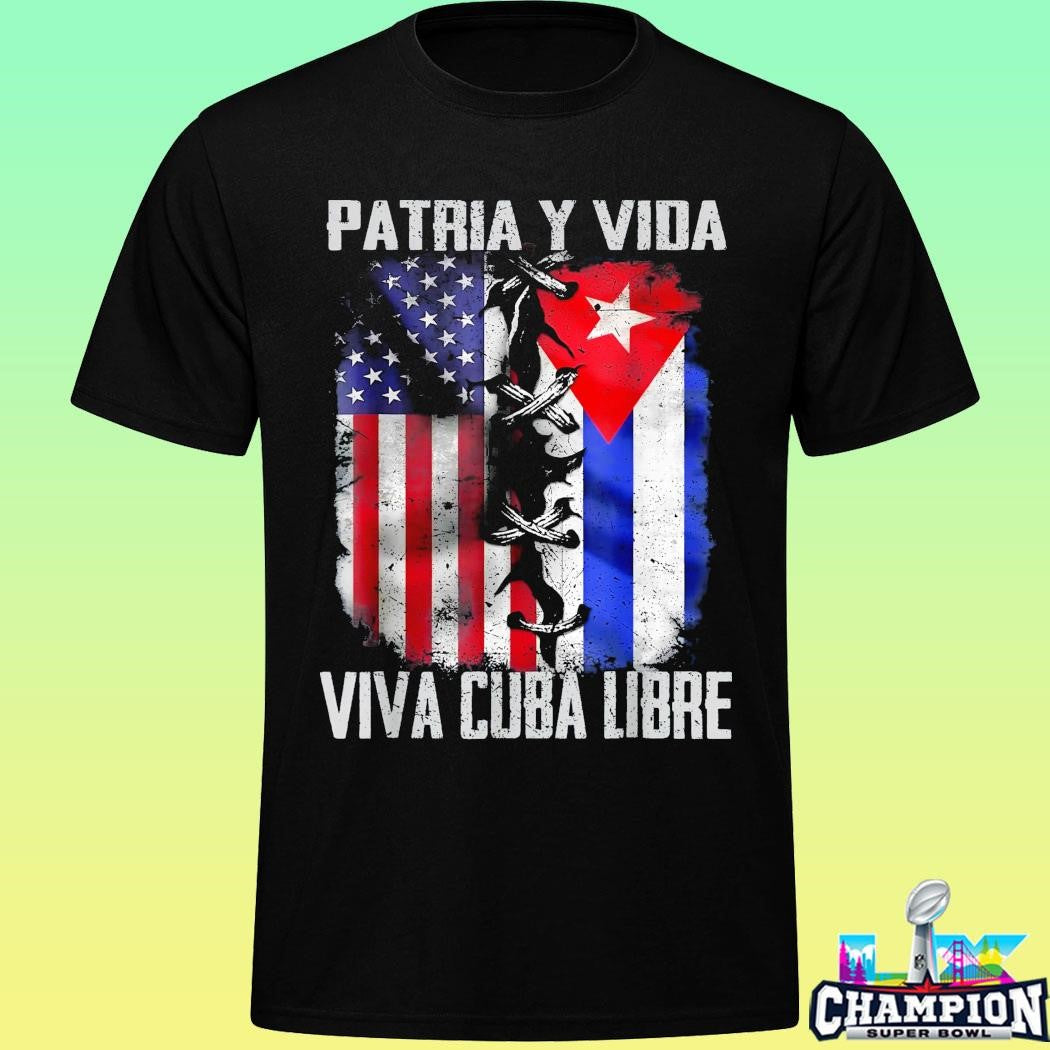 Patria Y Vida Viva Cuba Libre Cuban Flag Freedom Fist Shirt