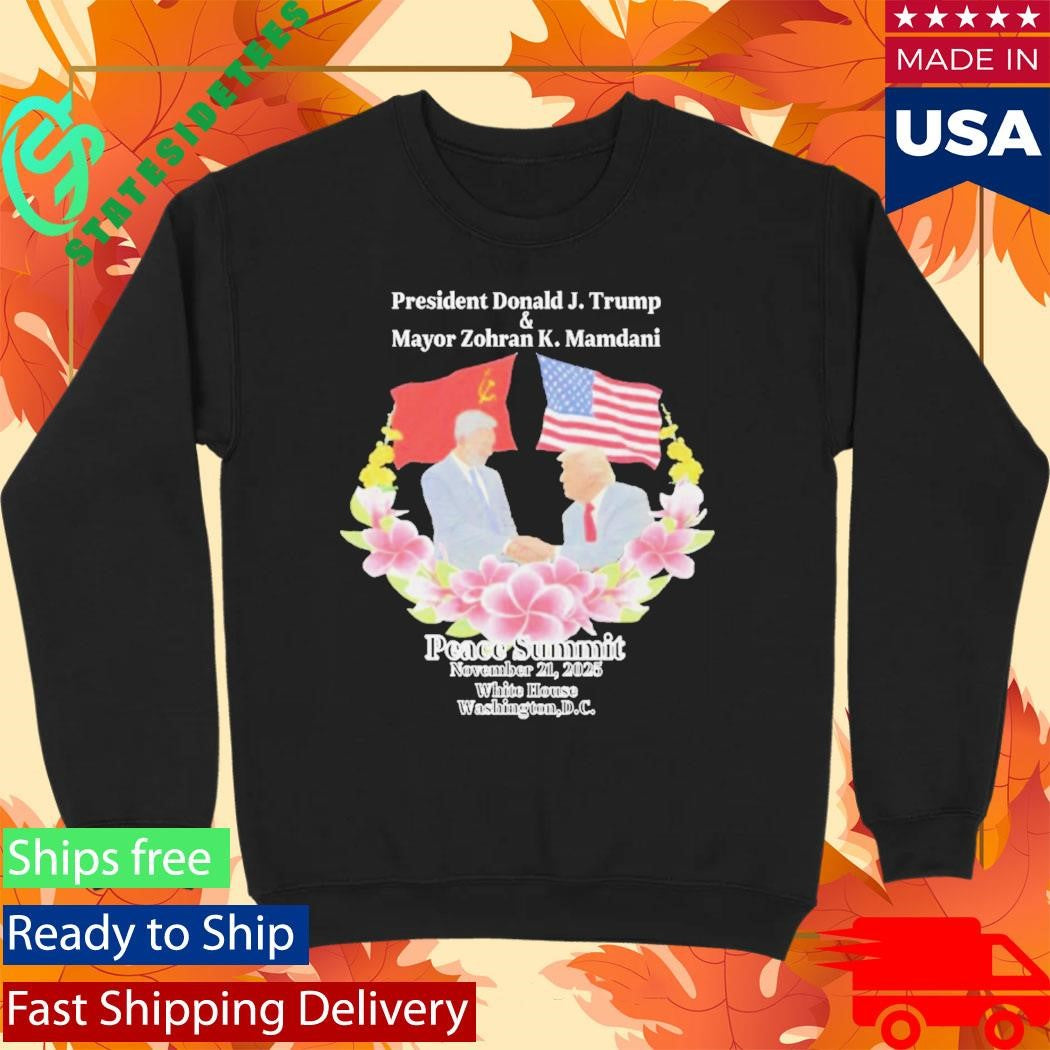 Peace Summit Donald J. Trump and Zohran K. Mamdani Shirt