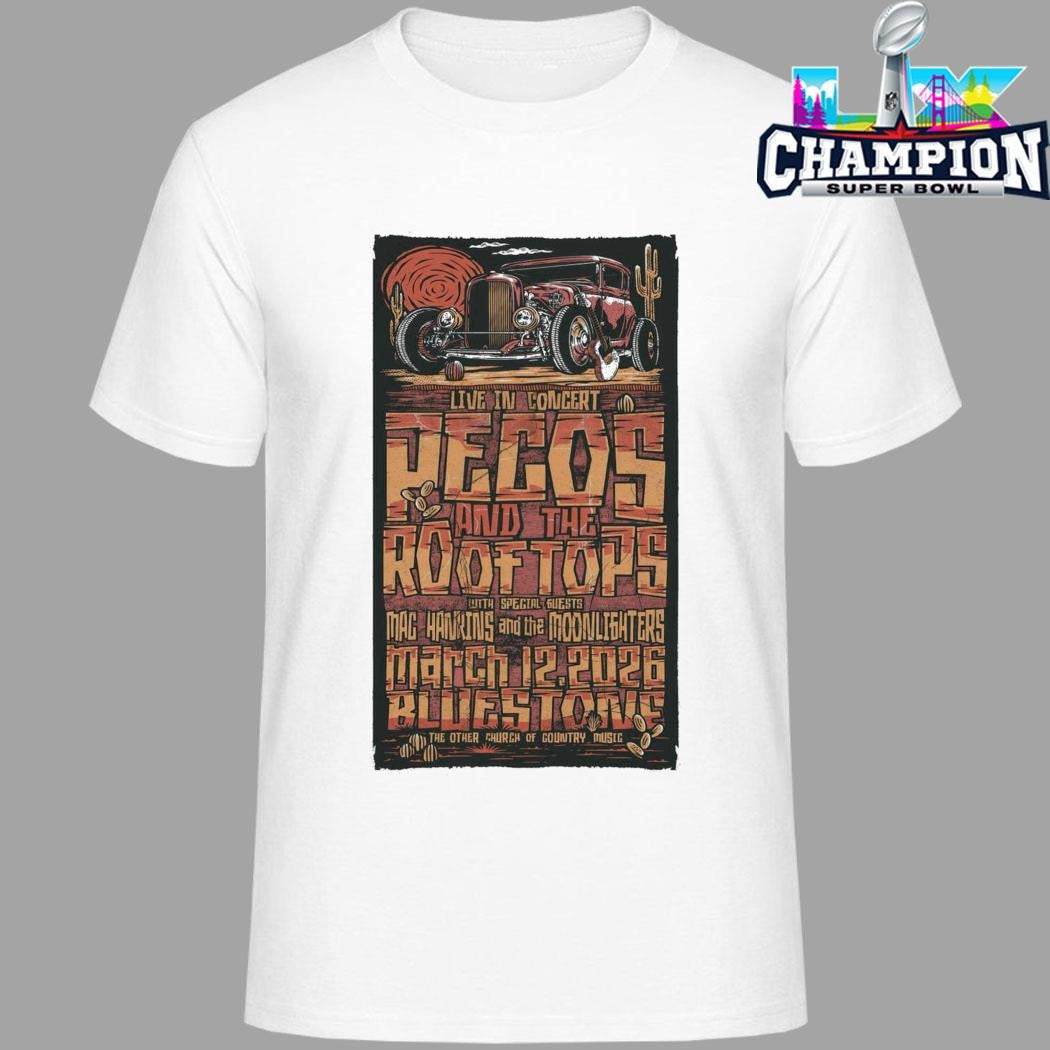 Pecos And The Rooftops At The Bluestone On March 12 2026 Shirt