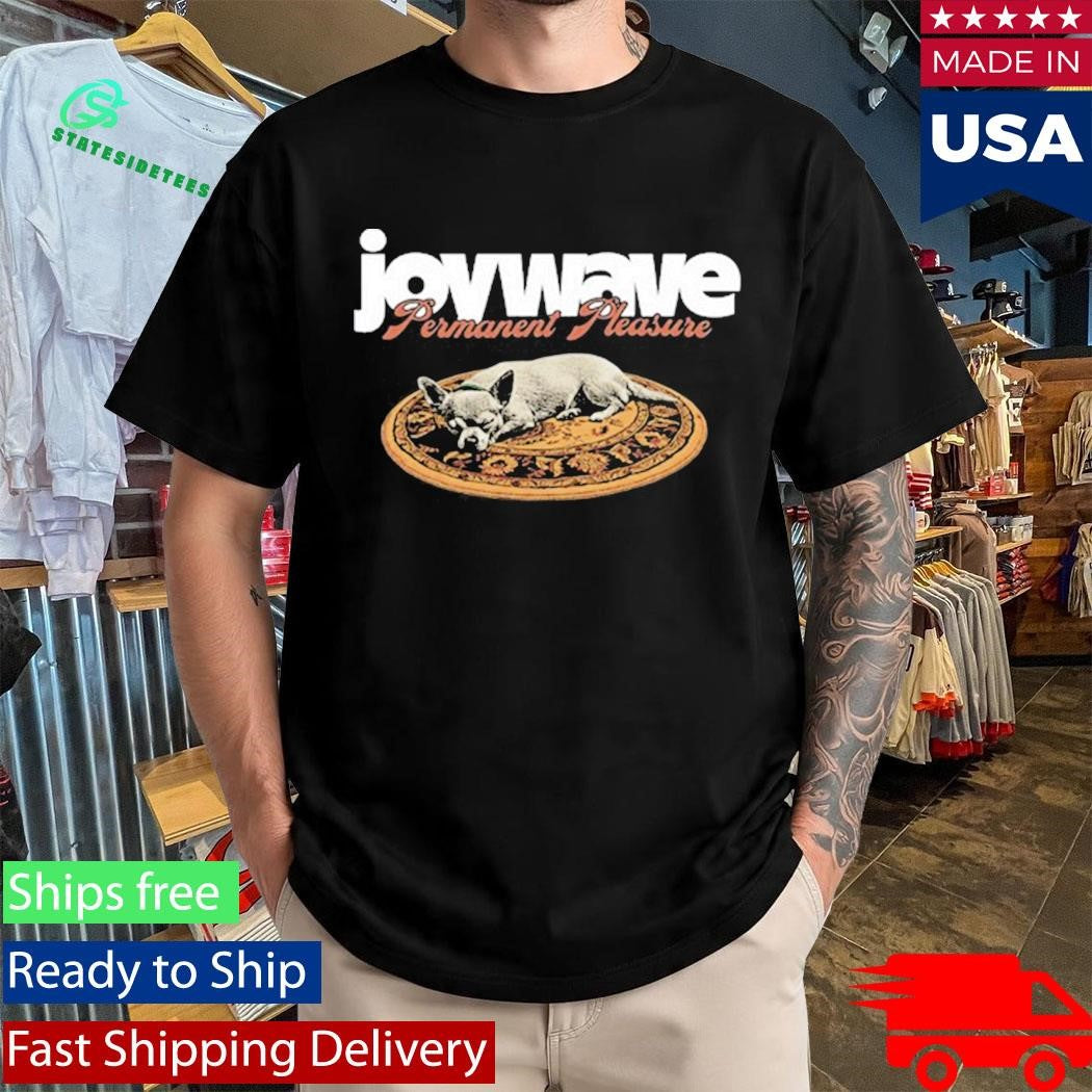 Permanent Pleasure Dog Variant Joywave Shirt