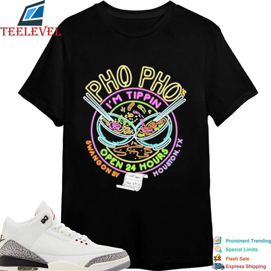 Pho Pho’s Im Tippin Open 24 Hours Houston TX Logo T-shirts