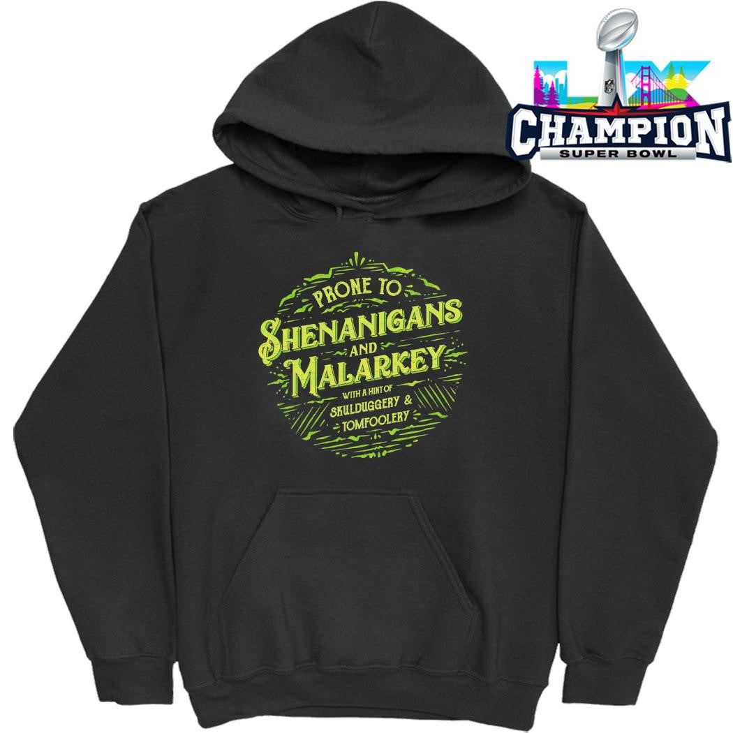 Prone To Shenanigans And Malarkey Shirt