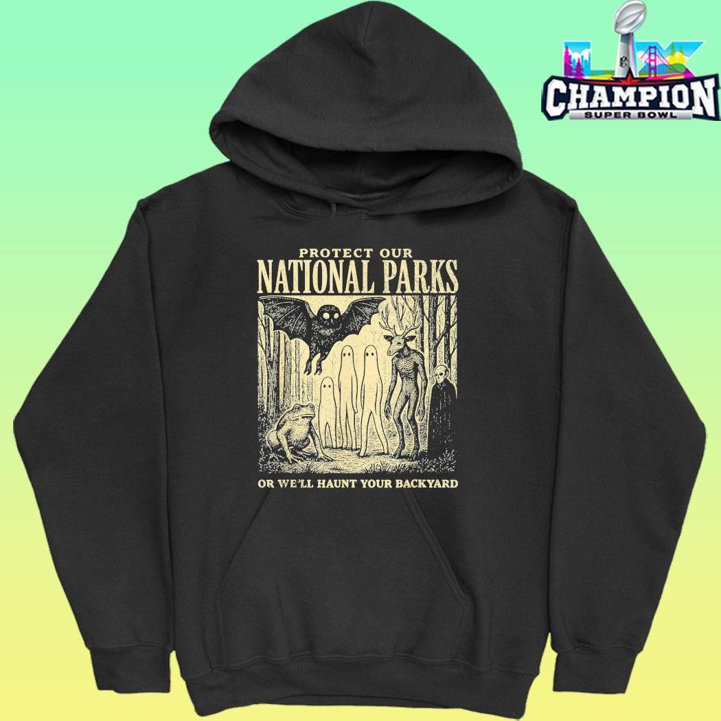 Protect Our National Parks Or We’ll Haunt Your Backyard Shirt