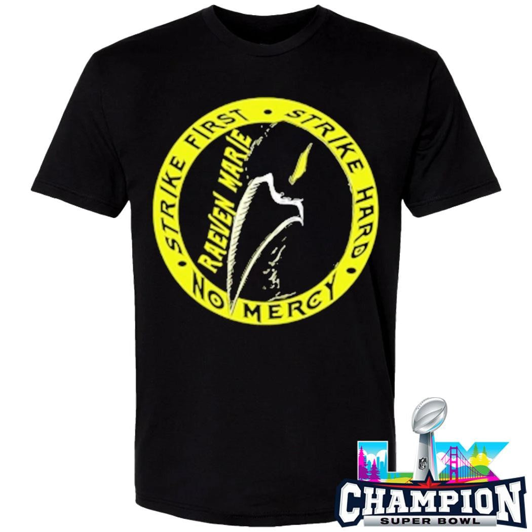 Raeven Marie Strike First Strike Hard No Mercy Shirt