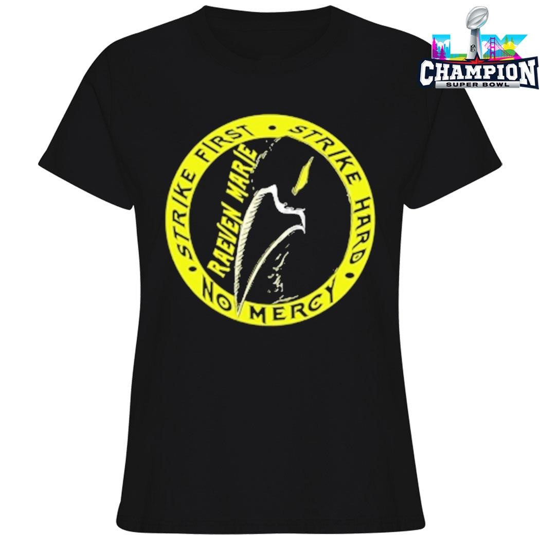 Raeven Marie Strike First Strike Hard No Mercy Shirt