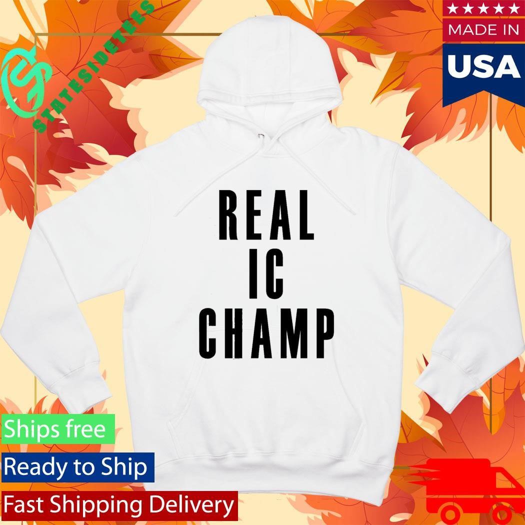 Real IC Champ Shirt