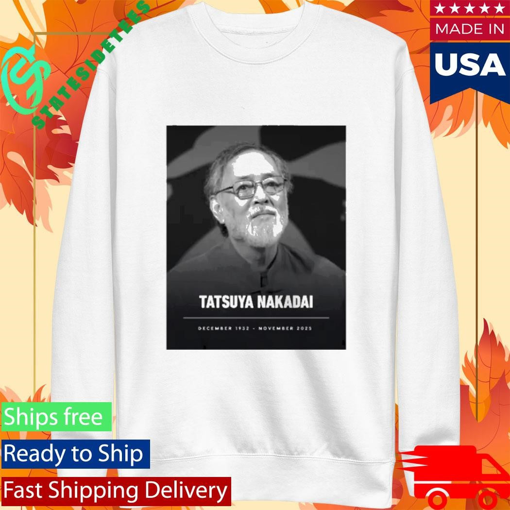 Rest In Peace Legendary Japanese Tatsuya Nakadai December 1932 November 2025 Poster Shirt