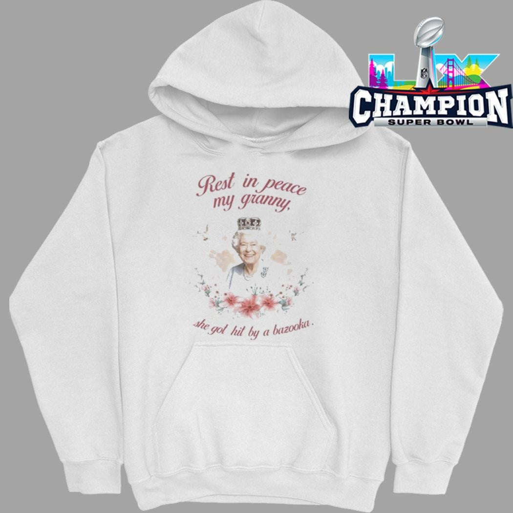 Rest In Peace My Granny She Got Hit By A Bazooka Shirt