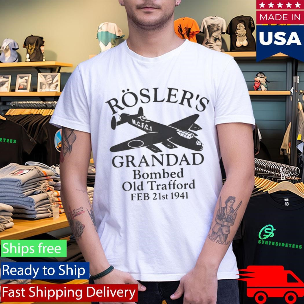 Roslers Grandad Bombed Old Trafford 1941 Shirt