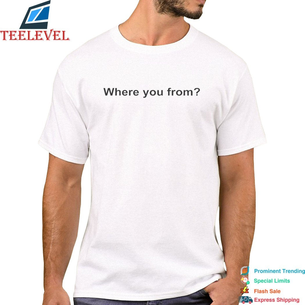 Russell Westbrook Where You From T-shirts