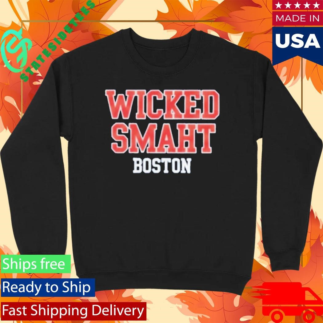 Sarai Diazs Wicked Smaht Boston Shirt