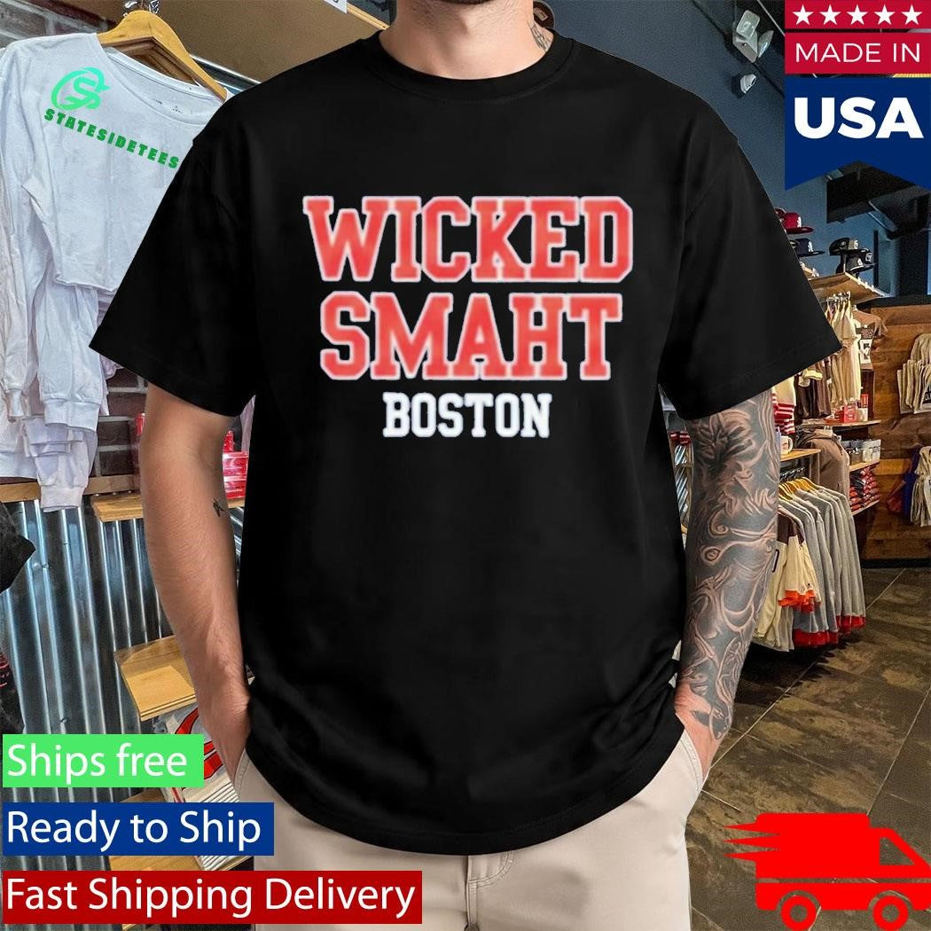 Sarai Diazs Wicked Smaht Boston Shirt