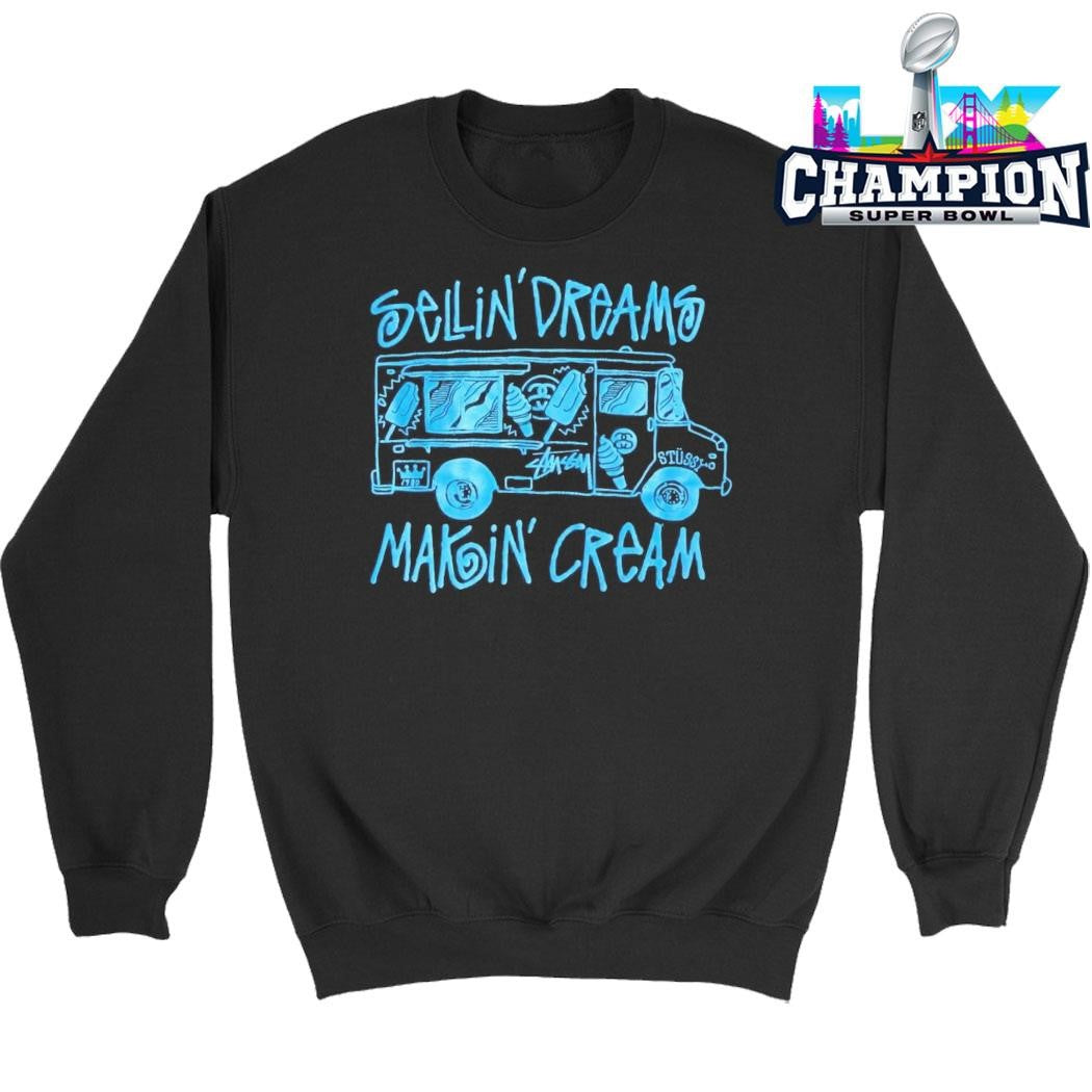 Sellin’ Dreams Makin’ Cream Shirt