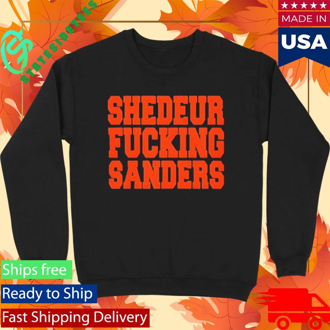 Shedeur Fucking Sanders Shirt