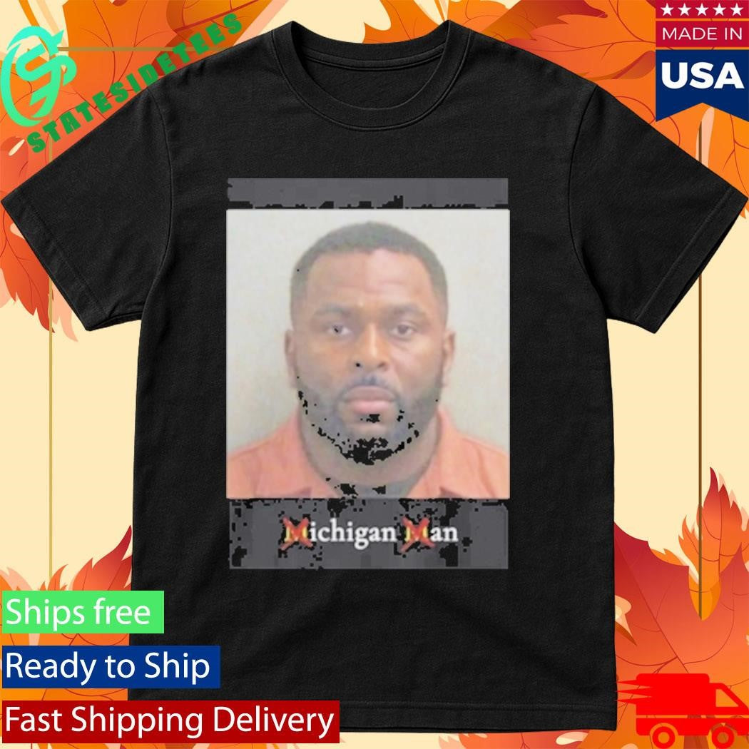 Sherrone Moore Mugshot Michigan Man Shirt