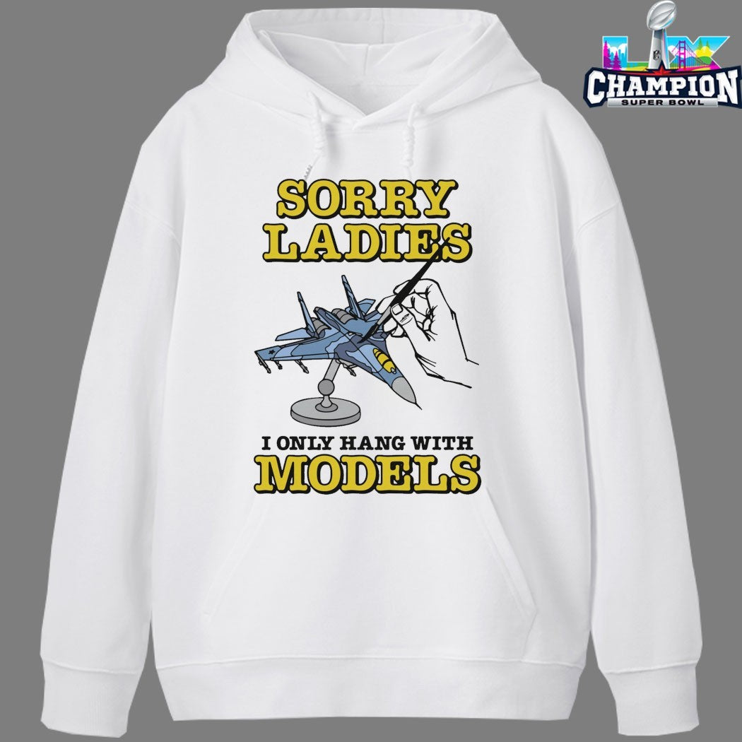 Sorry Ladies I Only Hang With Models Jet Hand T-Shirts