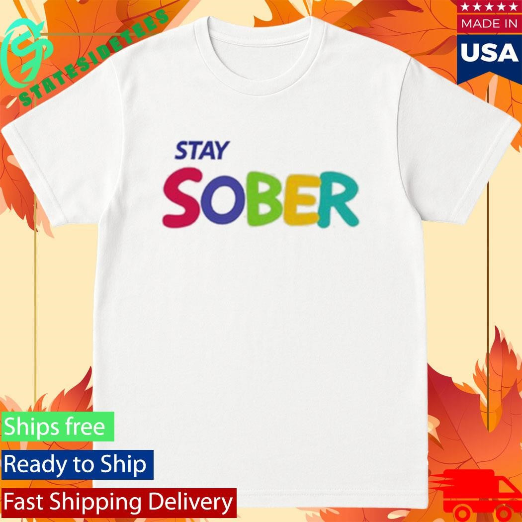 Stay Sober Gaming Shirt