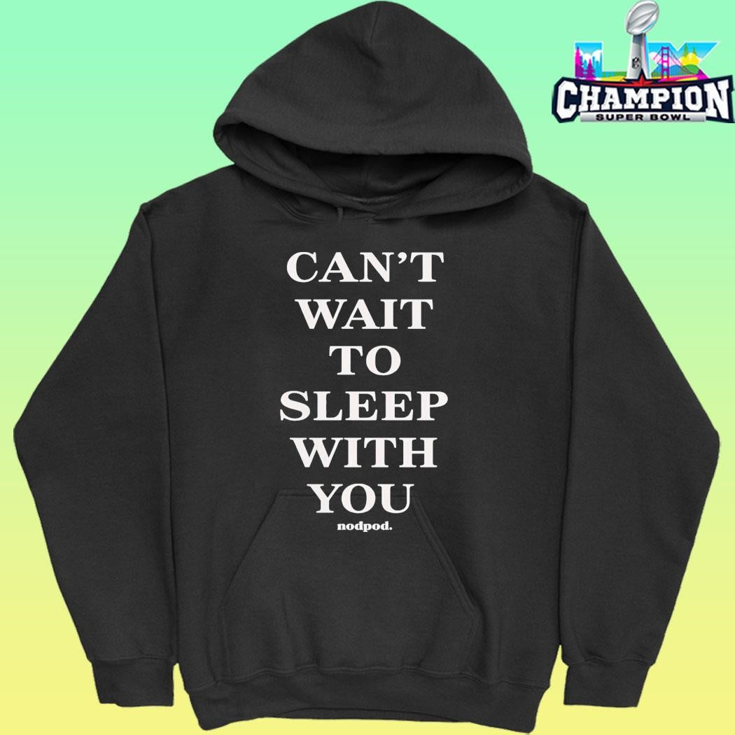 Taylor Frankie Paul Can’t Wait To Sleep With You Shirt