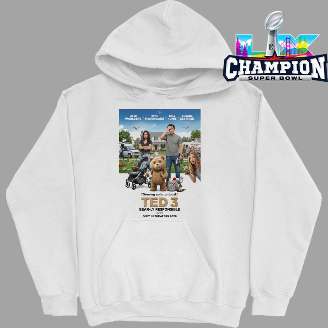 Ted 3 Bearly Responsible 2026 Growing Up Is Optional Only In Theaters 2026 Shirt