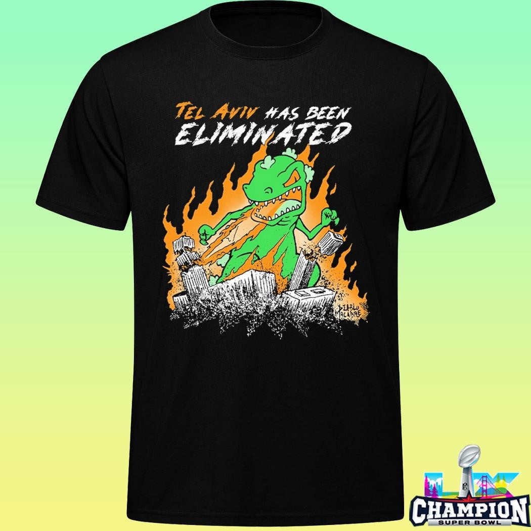 Tel Aviv Has Been Eliminated Shirt