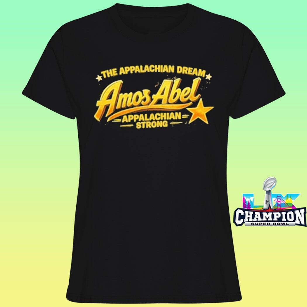 The Appalachian Dream Amos Abel Appalachian Strong Shirt