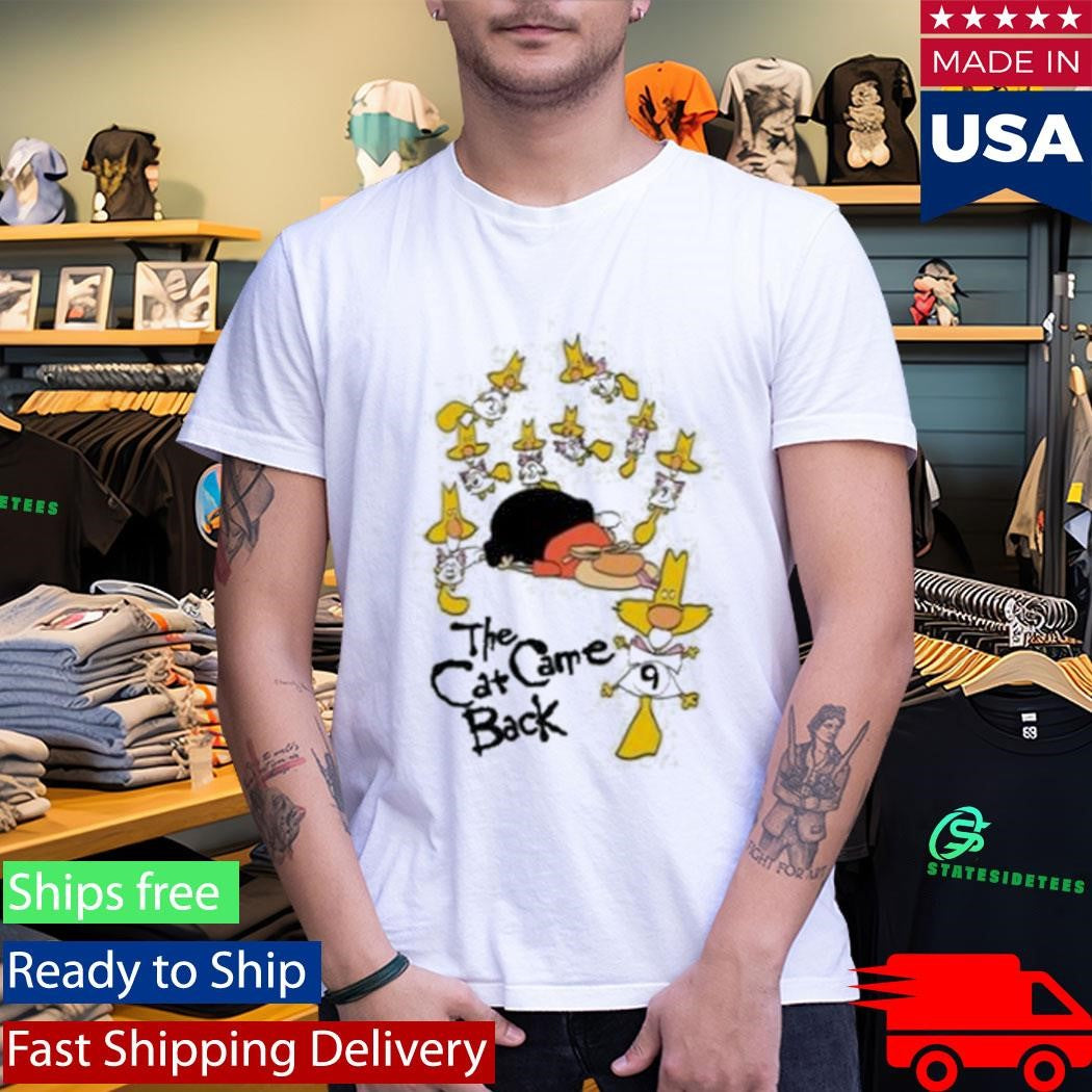 The Cat Came Back Shirt