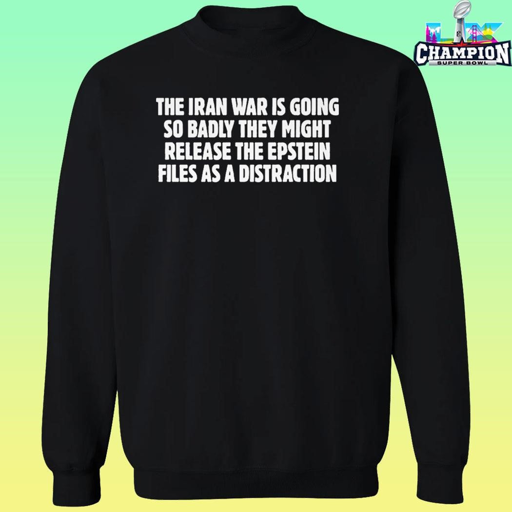 The Iran War Is Going So Badly They Might Release The Epstein Files As A Shirt