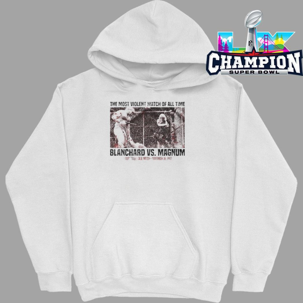 The Most Violent Match Of All Time Blanchard Vs Magnum Shirt