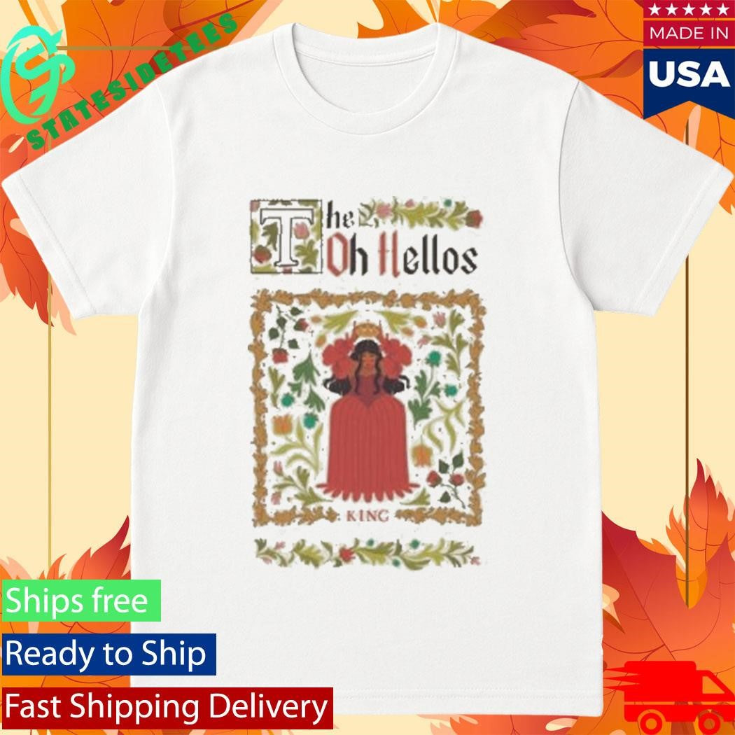 The Oh Hellos King Shirt