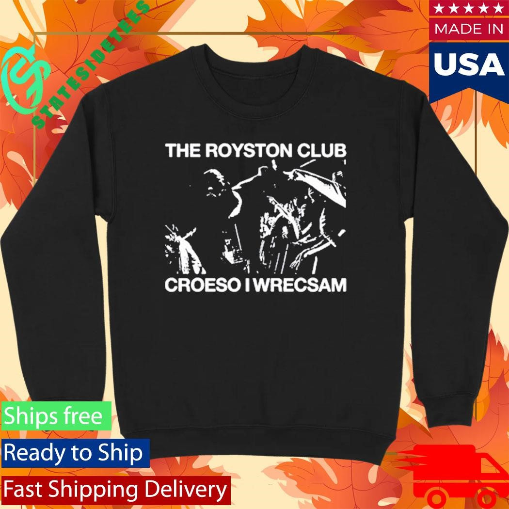 The Royston Club Croeso I Wrecsam Shirt