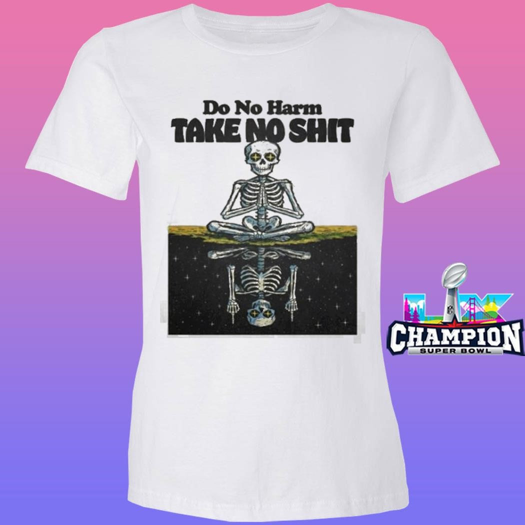 Third Eye Kingdom Do No Harm Take No Shit Shirt