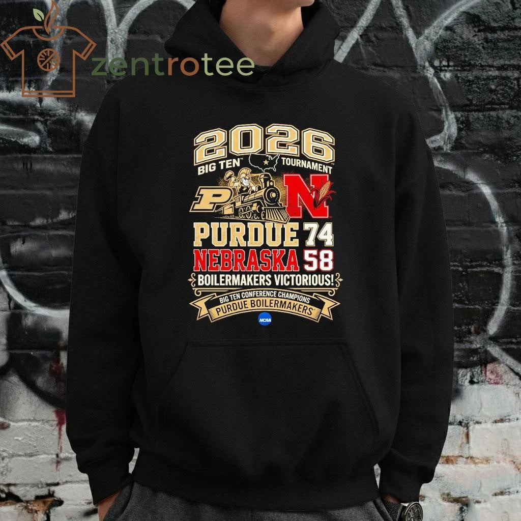 Top 2026 Big Ten Tournament Purdue 74 58 Nebraska NCAA shirt