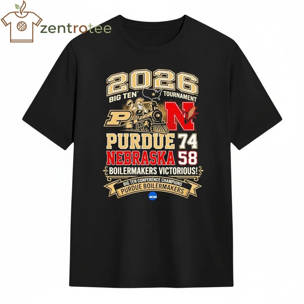 Top 2026 Big Ten Tournament Purdue 74 58 Nebraska NCAA shirt
