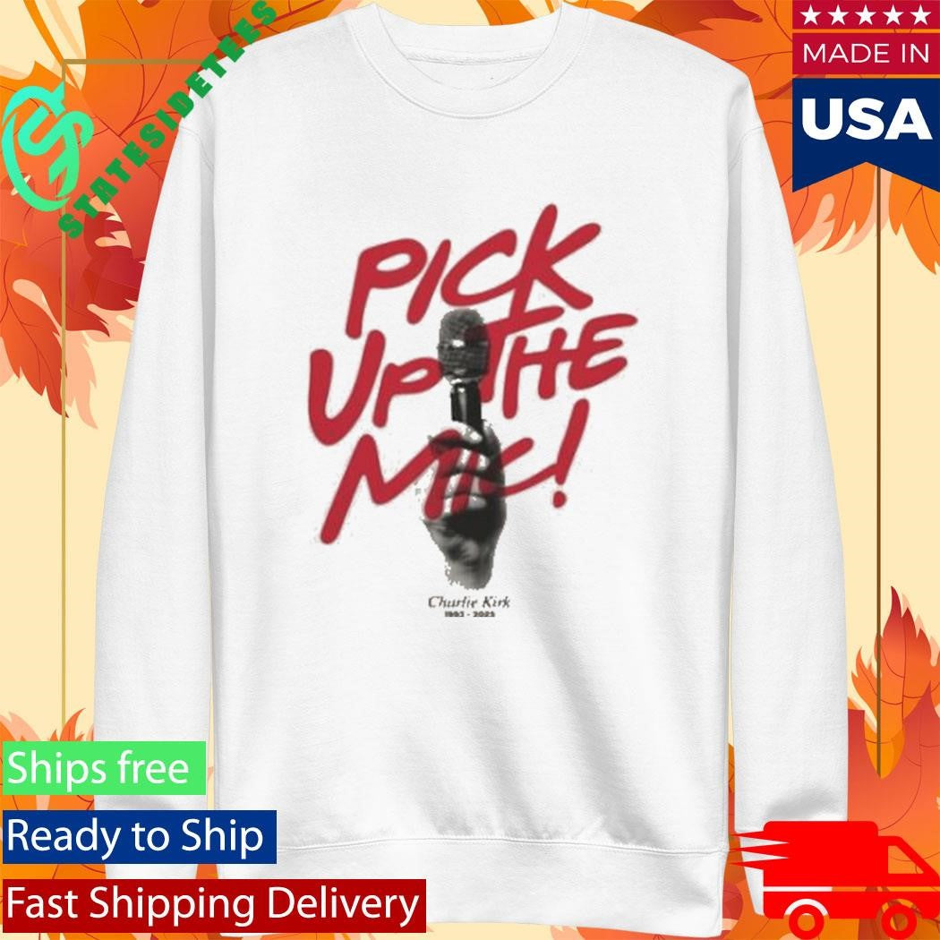 Tpusa Merch Pick Up The Mic Shirt