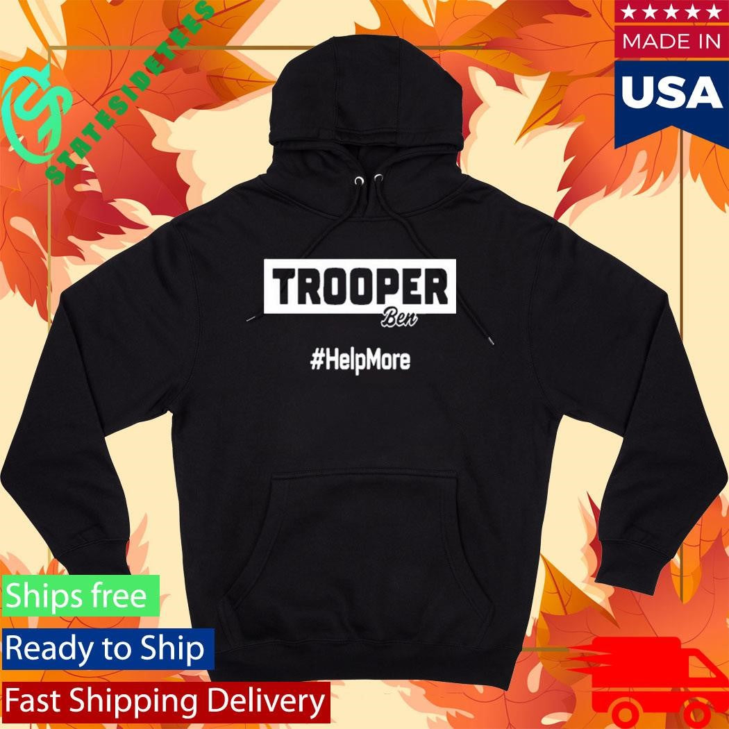 Trooper Ben Help More 2025 Shirt