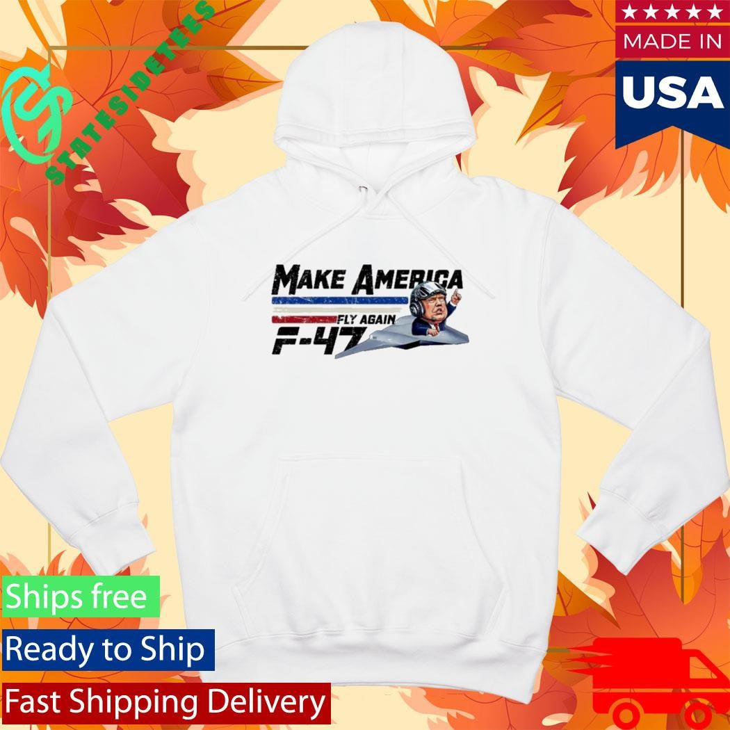 Trump Make America Fly Again F47 Shirt