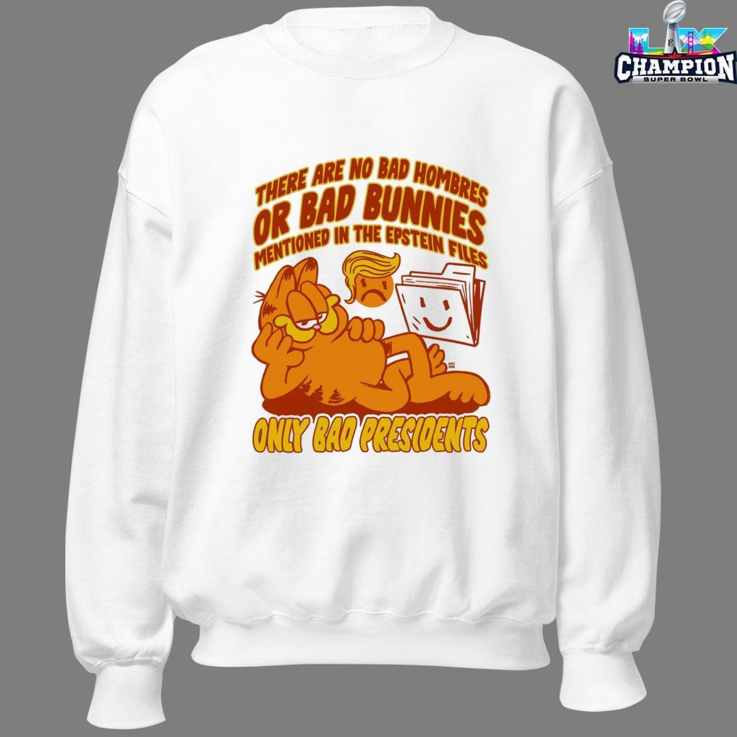Trump There Are No Bad Hombres Or Bad Bunnies Mentioned In The Epstein Files Only Presidents T-shirts