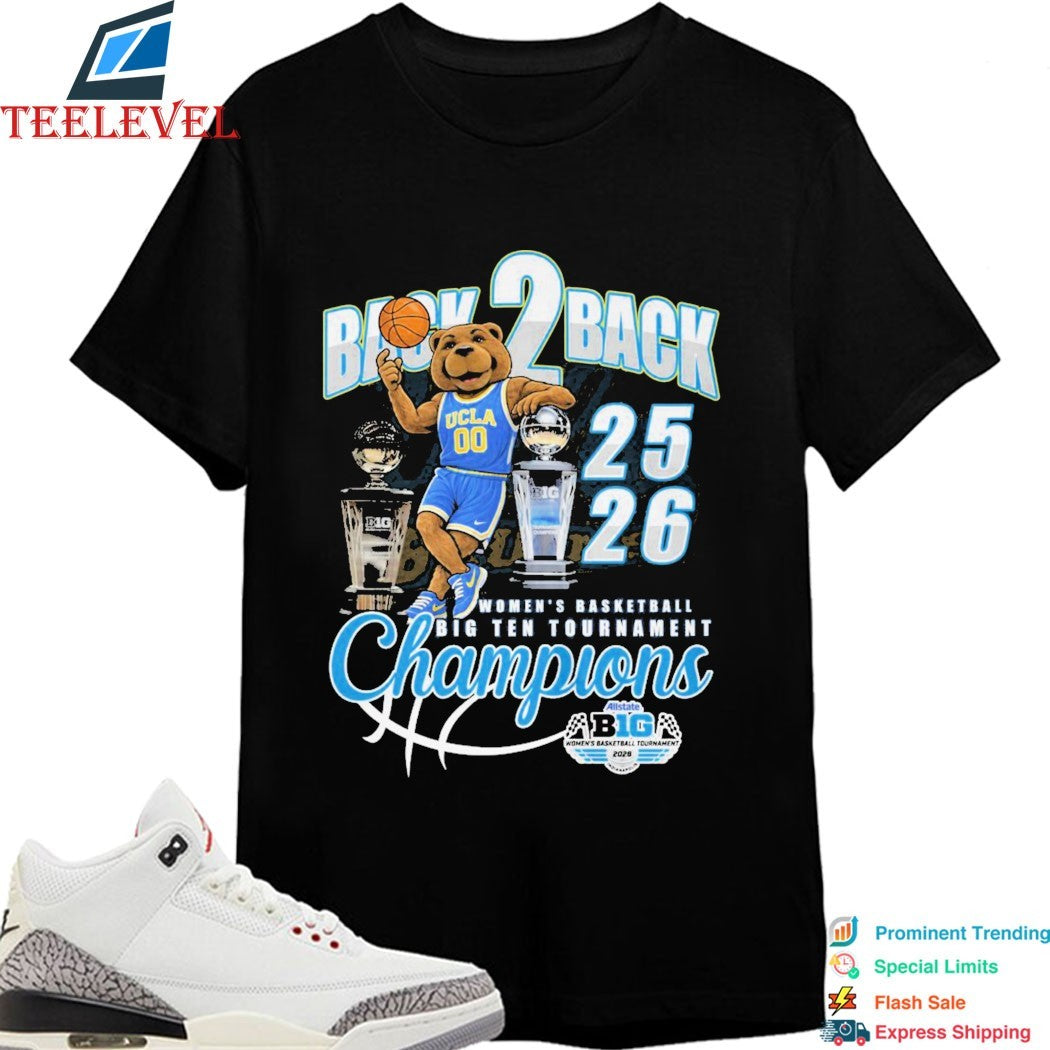 UCLA Bruins Women’s Basketball Big Ten Tournament 2025 2026 Back 2 Back Mascot Trophy T-shirts