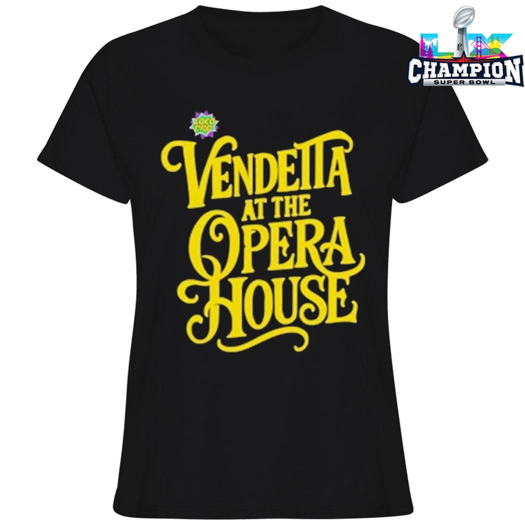 Vendetta At The Opera House Shirt