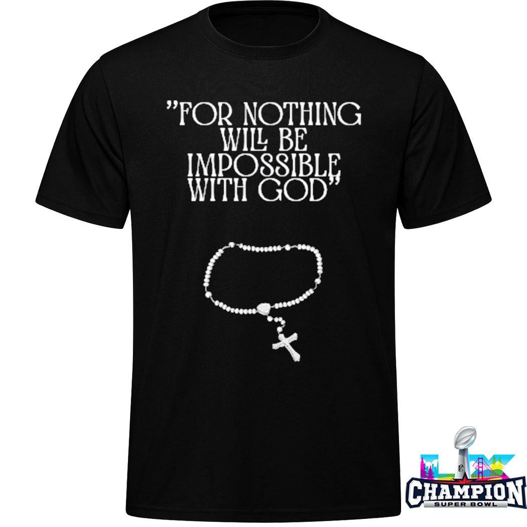 Vlyn Christian For Nothing Will Be Impossible With God Shirt