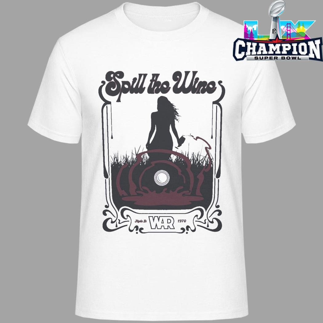 War Spill The Wine Shirt