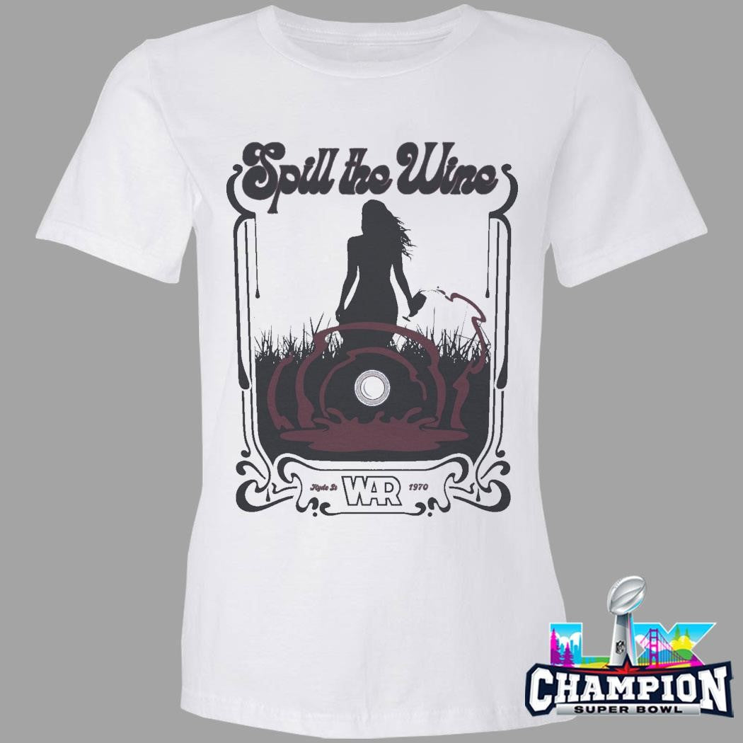War Spill The Wine Shirt