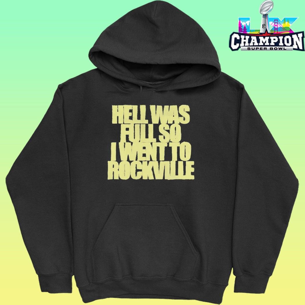 Welcome To Rockville Hell Was Full So I Went To Rockville Shirt